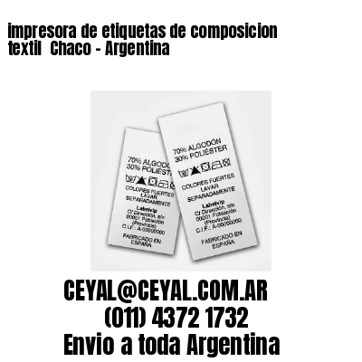 impresora de etiquetas de composicion textil  Chaco – Argentina