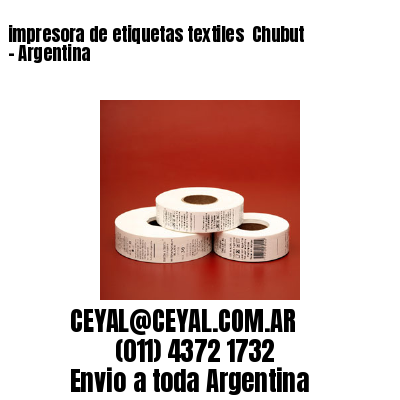 impresora de etiquetas textiles  Chubut – Argentina