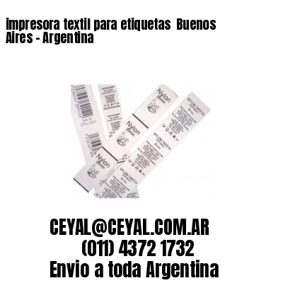 impresora textil para etiquetas  Buenos Aires – Argentina