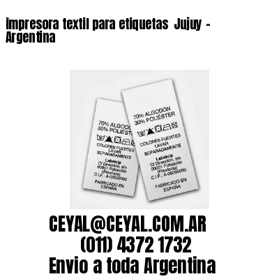 impresora textil para etiquetas  Jujuy – Argentina