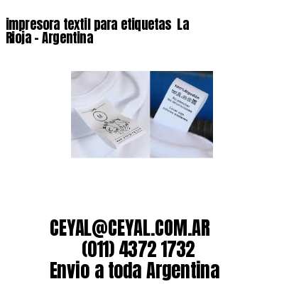 impresora textil para etiquetas  La Rioja – Argentina