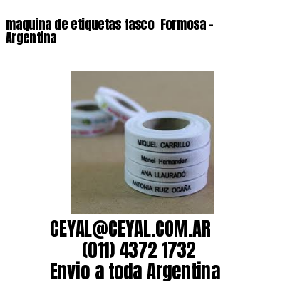 maquina de etiquetas fasco  Formosa – Argentina
