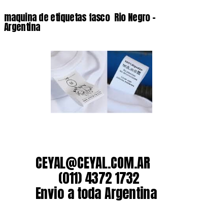 maquina de etiquetas fasco  Rio Negro – Argentina