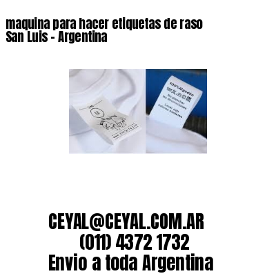 maquina para hacer etiquetas de raso  San Luis – Argentina