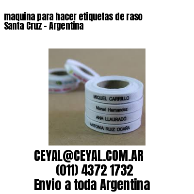 maquina para hacer etiquetas de raso  Santa Cruz – Argentina
