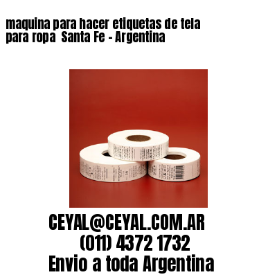 maquina para hacer etiquetas de tela para ropa  Santa Fe – Argentina