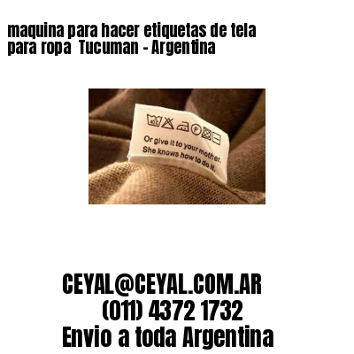 maquina para hacer etiquetas de tela para ropa  Tucuman – Argentina