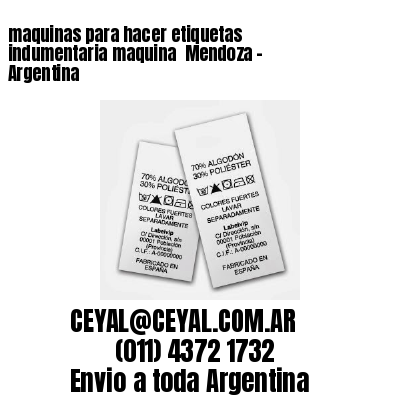 maquinas para hacer etiquetas indumentaria maquina  Mendoza – Argentina