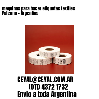 maquinas para hacer etiquetas textiles  Palermo – Argentina