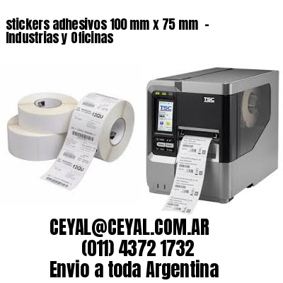 stickers adhesivos 100 mm x 75 mm  – Industrias y Oficinas