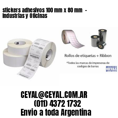 stickers adhesivos 100 mm x 80 mm  – Industrias y Oficinas