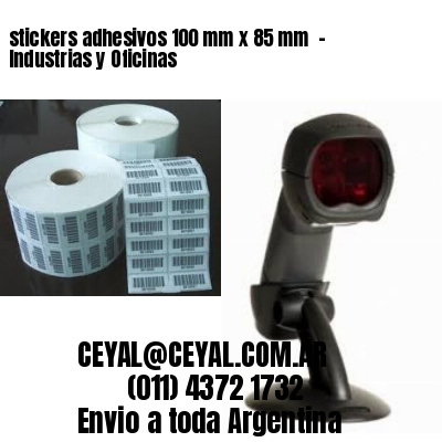 stickers adhesivos 100 mm x 85 mm  – Industrias y Oficinas