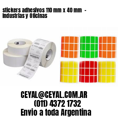 stickers adhesivos 110 mm x 40 mm  – Industrias y Oficinas