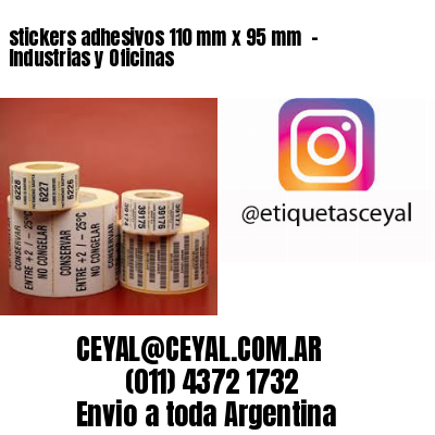 stickers adhesivos 110 mm x 95 mm  – Industrias y Oficinas