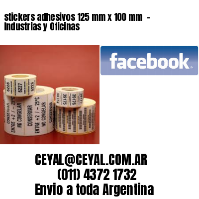 stickers adhesivos 125 mm x 100 mm  – Industrias y Oficinas
