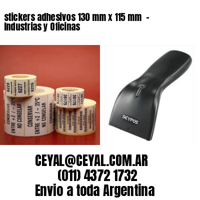 stickers adhesivos 130 mm x 115 mm  – Industrias y Oficinas