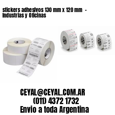 stickers adhesivos 130 mm x 120 mm  – Industrias y Oficinas