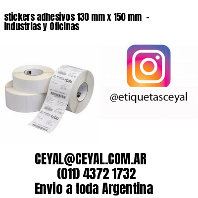 stickers adhesivos 130 mm x 150 mm  – Industrias y Oficinas