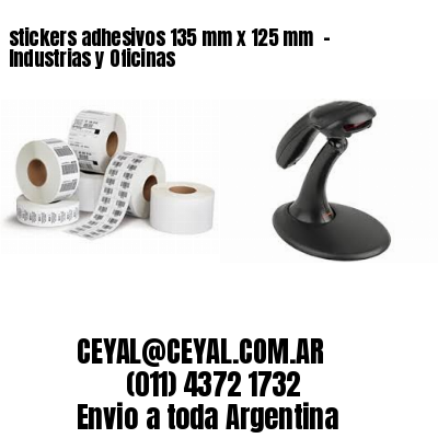 stickers adhesivos 135 mm x 125 mm  – Industrias y Oficinas
