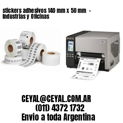 stickers adhesivos 140 mm x 50 mm  – Industrias y Oficinas
