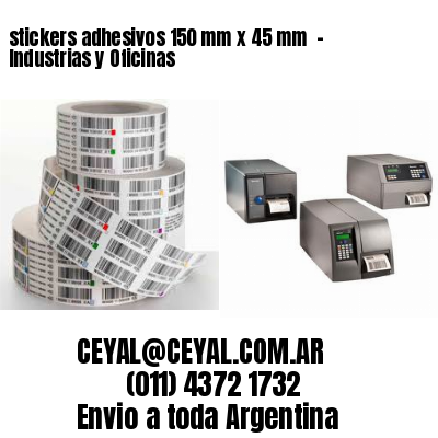 stickers adhesivos 150 mm x 45 mm  – Industrias y Oficinas