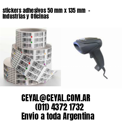 stickers adhesivos 50 mm x 135 mm  – Industrias y Oficinas