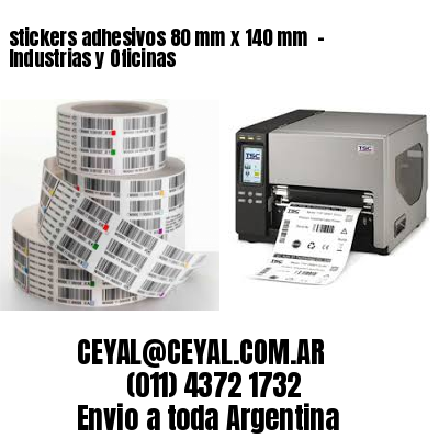 stickers adhesivos 80 mm x 140 mm  – Industrias y Oficinas