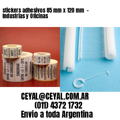 stickers adhesivos 85 mm x 120 mm  – Industrias y Oficinas