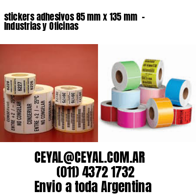 stickers adhesivos 85 mm x 135 mm  – Industrias y Oficinas