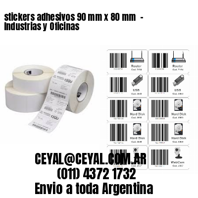 stickers adhesivos 90 mm x 80 mm  – Industrias y Oficinas
