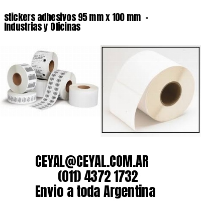 stickers adhesivos 95 mm x 100 mm  – Industrias y Oficinas