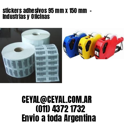 stickers adhesivos 95 mm x 150 mm  – Industrias y Oficinas