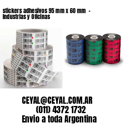 stickers adhesivos 95 mm x 60 mm  – Industrias y Oficinas
