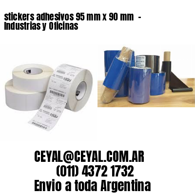 stickers adhesivos 95 mm x 90 mm  – Industrias y Oficinas