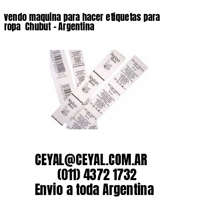 vendo maquina para hacer etiquetas para ropa  Chubut – Argentina