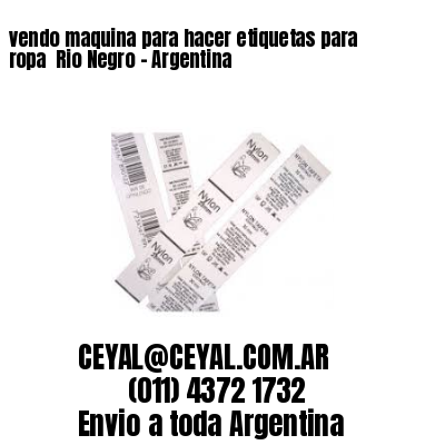 vendo maquina para hacer etiquetas para ropa  Rio Negro – Argentina