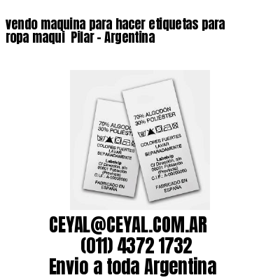 vendo maquina para hacer etiquetas para ropa maqui  Pilar – Argentina