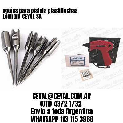 agujas para pistola plastiflechas Loundry CEYAL SA