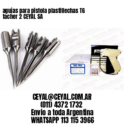 agujas para pistola plastiflechas TG tacher 2 CEYAL SA