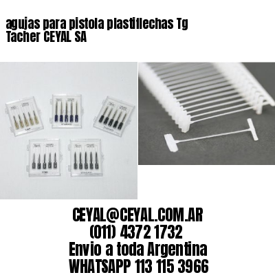 agujas para pistola plastiflechas Tg Tacher CEYAL SA