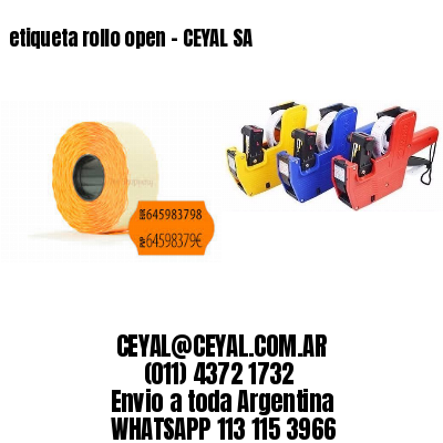 etiqueta rollo open – CEYAL SA