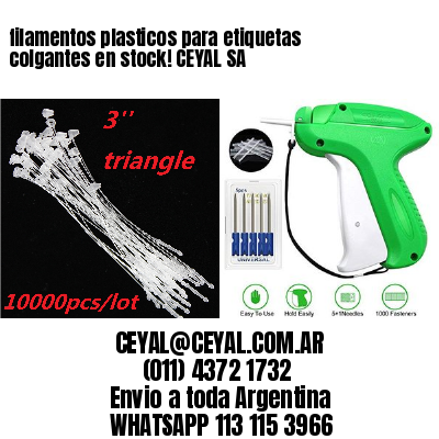 filamentos plasticos para etiquetas colgantes en stock! CEYAL SA