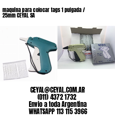 maquina para colocar tags 1 pulgada / 25mm CEYAL SA