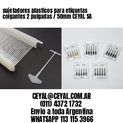 sujetadores plasticos para etiquetas colgantes 2 pulgadas / 50mm CEYAL SA
