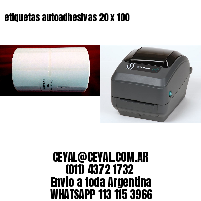 etiquetas autoadhesivas 20 x 100