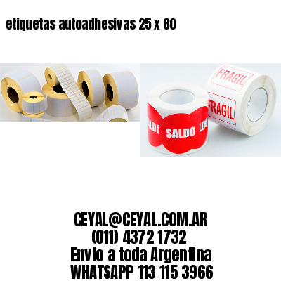 etiquetas autoadhesivas 25 x 80