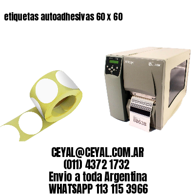 etiquetas autoadhesivas 60 x 60