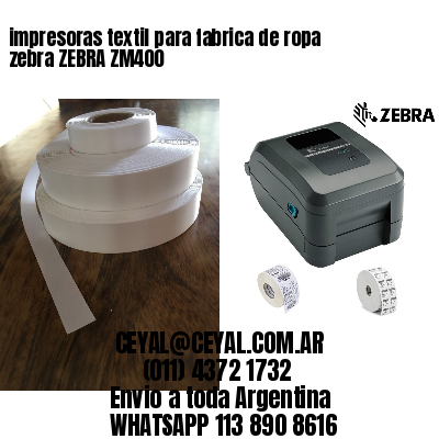 impresoras textil para fabrica de ropa zebra ZEBRA ZM400