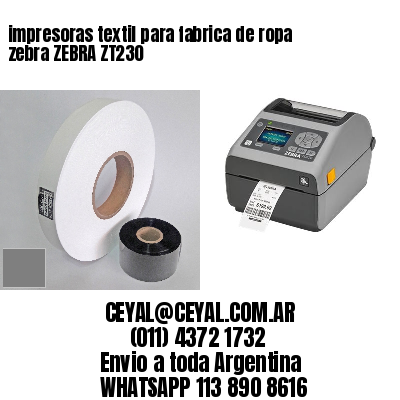 impresoras textil para fabrica de ropa zebra ZEBRA ZT230