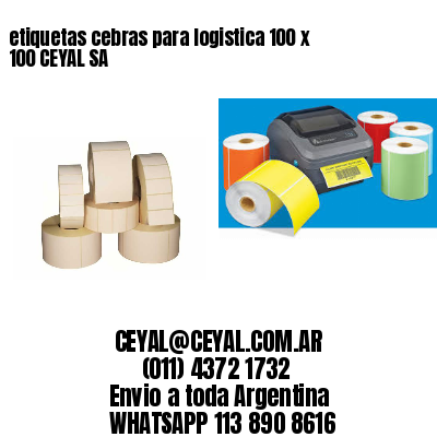 etiquetas cebras para logistica 100 x 100 CEYAL SA